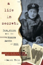 Cover art for A Life In Secrets: Vera Atkins and the Missing Agents of WWII