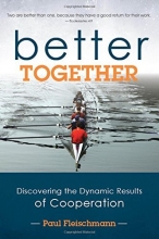 Cover art for Better Together: Discovering the Dynamic Results of Cooperation