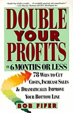 Cover art for Double Your Profits: In Six Months or Less