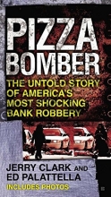 Cover art for Pizza Bomber: The Untold Story of America's Most Shocking Bank Robbery (Berkley True Crime)