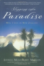 Cover art for Slipping into Paradise: Why I Live in New Zealand