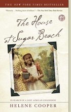 Cover art for The House at Sugar Beach: In Search of a Lost African Childhood
