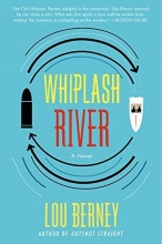 Cover art for Whiplash River: A Novel