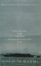 Cover art for Death on the Black Sea: The Untold Story of the 'Struma' and World War II's Holocaust at Sea