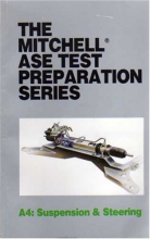 Cover art for The Mitchell ASE Test Preparation Series (A4: Suspension & Steering)