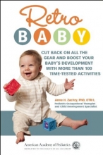 Cover art for Retro Baby: Cut Back on All the Gear and Boost Your Baby's Development With More Than 100 Time-tested Activities