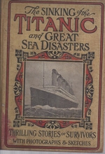 Cover art for The Sinking of the Titanic and Great Sea Disasters. Thrilling Stories of Survivors...