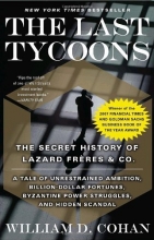 Cover art for The Last Tycoons: The Secret History of Lazard Frres & Co.