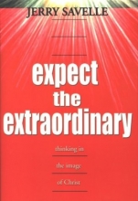 Cover art for Expect the Extraordinary: Seizing God-Given Opportunities