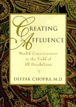Cover art for Creating Affluence: Wealth Consciousness in the Field of All Possibilities