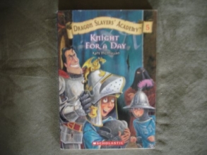 Cover art for Knight For A Day (Dragon Slayers' Academy #5)