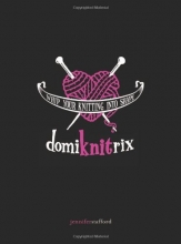 Cover art for DomiKNITrix: Whip Your Knitting Into Shape