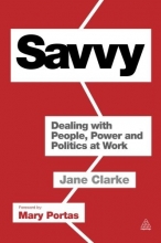 Cover art for Savvy: Dealing with People, Power and Politics at Work