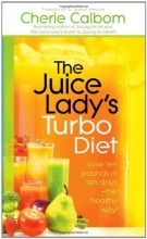Cover art for The Juice Lady's Turbo Diet: Lose Ten Pounds in Ten Days the Healthy Way!