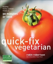 Cover art for Quick-Fix Vegetarian: Healthy Home-Cooked Meals in 30 Minutes or Less