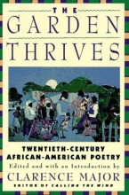 Cover art for The Garden Thrives: Twentieth-Century African-American Poetry