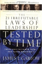 Cover art for The 21 Irrefutable Laws of Leadership Tested by Time: Those Who Followed Them . . . and Those Who Didn't!