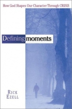 Cover art for Defining Moments: How God Shapes Our Character Through Crisis
