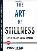 Cover art for The Art of Stillness: Adventures in Going Nowhere (TED Books)