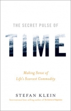 Cover art for The Secret Pulse of Time: Making Sense of Life's Scarcest Commodity