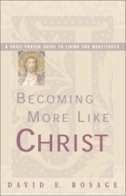 Cover art for Becoming More Like Christ: A Daily Prayer Guide to Living the Beatitudes