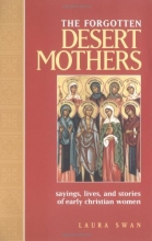 Cover art for The Forgotten Desert Mothers: Sayings, Lives, and Stories of Early Christian Women