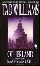 Cover art for Sea of Silver Light (Otherland, Book 4)