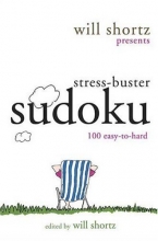 Cover art for Will Shortz Presents Stress-Buster Sudoku: 100 Wordless Crossword Puzzles