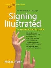 Cover art for Signing Illustrated (Revised Edition): The Complete Learning Guide