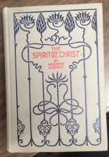 Cover art for The Spirit of Christ, Thoughts on the Indwelling of the Holy Spirit in the Believer and the Church