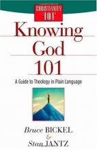 Cover art for Knowing God 101: A Guide to Theology in Plain Language (Christianity 101)