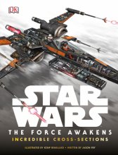 Cover art for Star Wars: The Force Awakens Incredible Cross-Sections