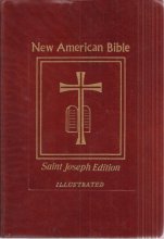 Cover art for New American Bible, Saint Joseph Medium Size Edition, Illustrated, Leatherbound (Translated from the Original Languages with Critical Use of All the Ancient Sources, Including the Revised New Testament)
