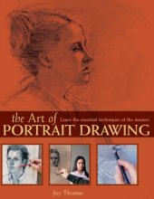 Cover art for The Art of Portrait Drawing: Learn the Essential Techniques of the Masters