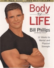 Cover art for Body for Life: 12 Weeks to Mental and Physical Strength