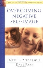 Cover art for Overcoming Negative Self-Image: The Victory Over the Darkness Series
