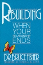 Cover art for Rebuilding: When Your Relationship Ends (Rebuilding Books; For Divorce and Beyond)