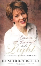 Cover art for Lessons I Learned in the Light: All You Need to Thrive in a Dark World