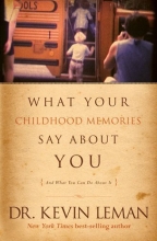 Cover art for What Your Childhood Memories Say about You . . . and What You Can Do about It