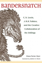 Cover art for Bandersnatch: C.S. Lewis, J.R.R. Tolkien, and the Creative Collaboration of the Inklings