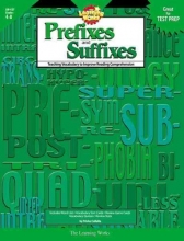 Cover art for The Learning Works: Prefixes and Suffixes, Grades 4-8: Teaching Vocabulary to Improve Reading Comprehension
