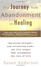Cover art for The Journey from Abandonment to Healing: Turn the End of a Relationship into the Beginning of a New Life