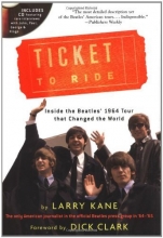 Cover art for Ticket To Ride: Inside the Beatles' 1964 Tour that Changed the World (with CD)