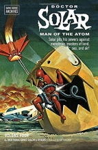 Cover art for Doctor Solar, Man of the Atom Archives Volume 4