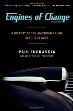 Cover art for Engines of Change: A History of the American Dream in Fifteen Cars