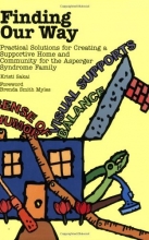 Cover art for Finding Our Way: Practical Solutions for Creating a Supportive Home and Community for the Asperger Syndrome Family