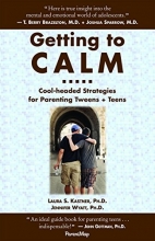 Cover art for Getting to Calm: Cool-Headed Strategies for Parenting Tweens + Teens