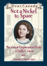 Cover art for Not a Nickel to Spare Sally Cohen : The Great Depression Diary of Sally Cohen, Toronto, 1932
