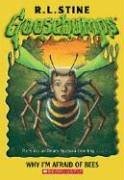 Cover art for Why I'm Afraid Of Bees (Goosebumps Series)