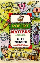 Cover art for Poetry Matters: Writing a Poem from the Inside Out